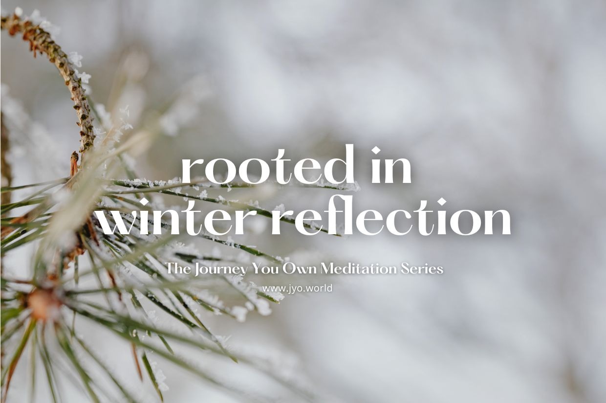 Rooted in Winter Reflection and Letting Go